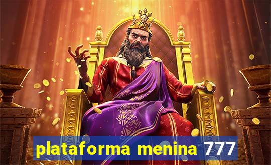 plataforma menina 777