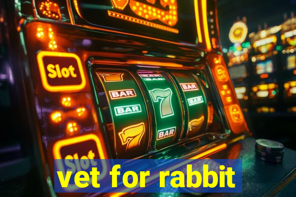 vet for rabbit