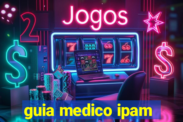 guia medico ipam