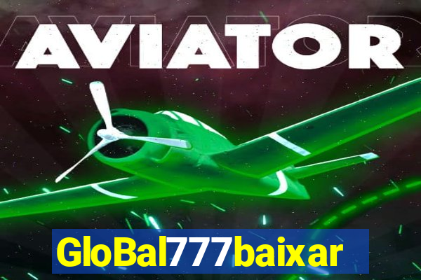 GloBal777baixar