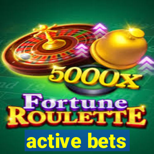 active bets