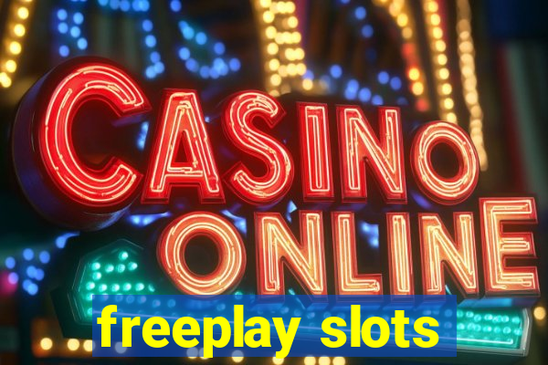 freeplay slots