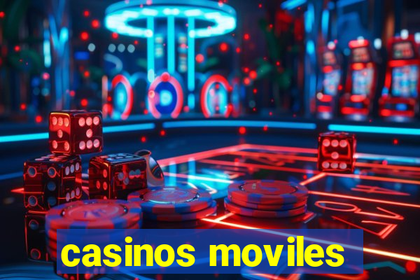 casinos moviles