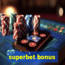 superbet bonus