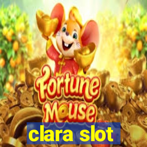 clara slot