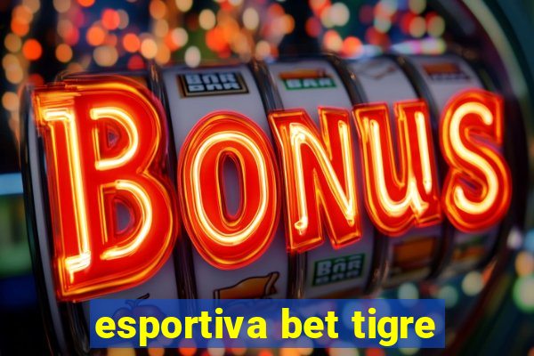 esportiva bet tigre