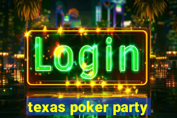 texas poker party