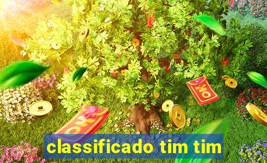 classificado tim tim