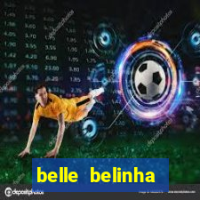 belle belinha videos vazados