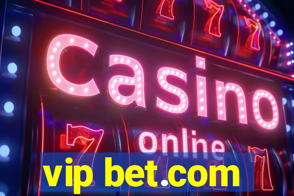 vip bet.com