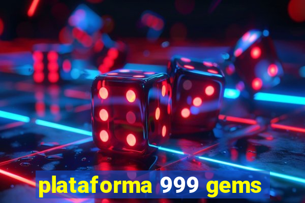 plataforma 999 gems