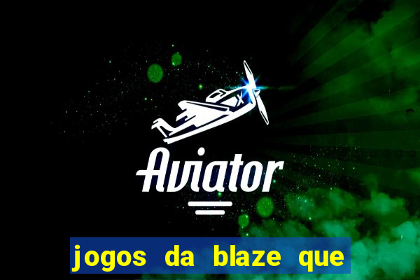 jogos da blaze que mais pagam