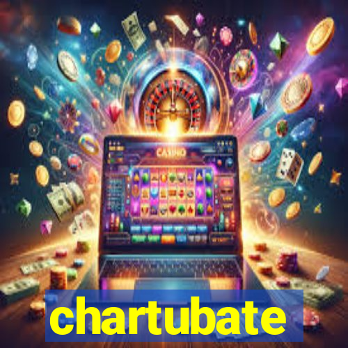 chartubate