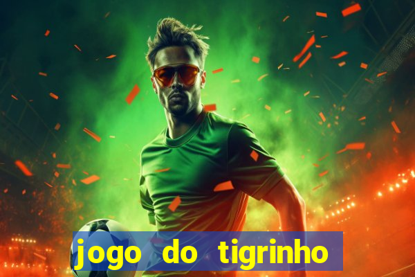 jogo do tigrinho que ganha dinheiro de verdade no pix