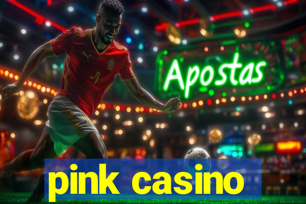 pink casino