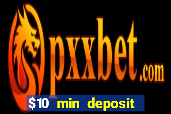 $10 min deposit online aus casinos