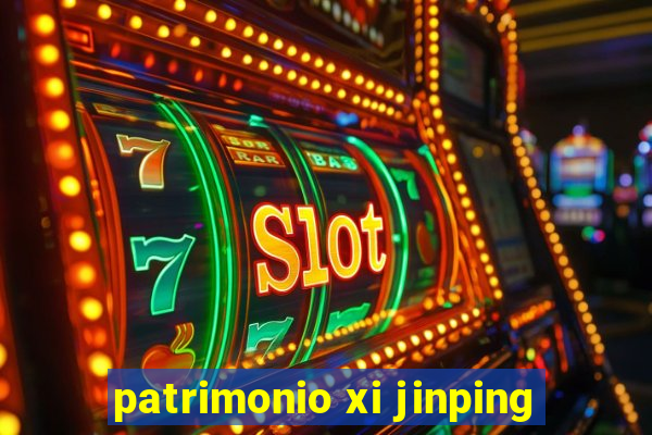 patrimonio xi jinping