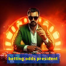 betting.odds president