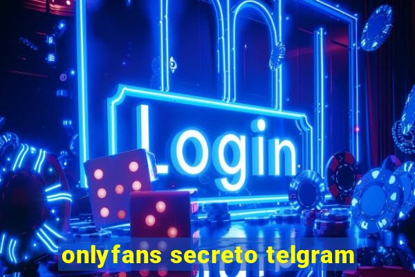 onlyfans secreto telgram