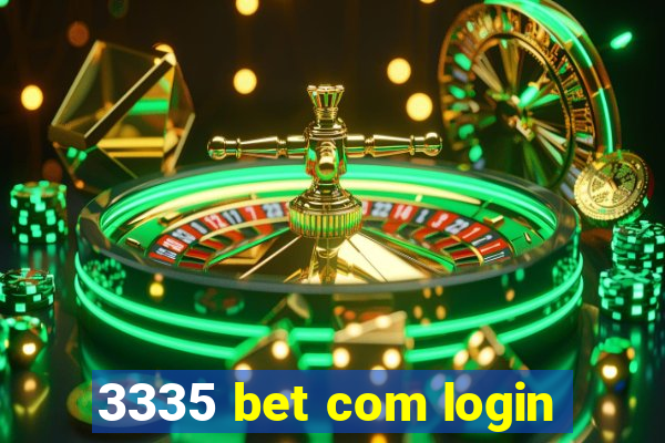 3335 bet com login