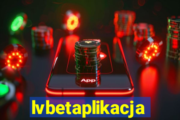 lvbetaplikacja