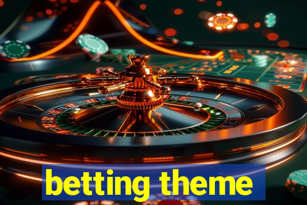 betting theme