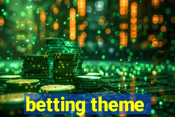 betting theme