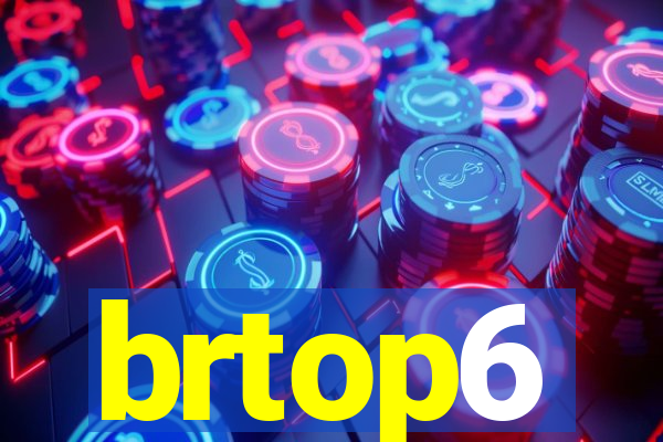 brtop6