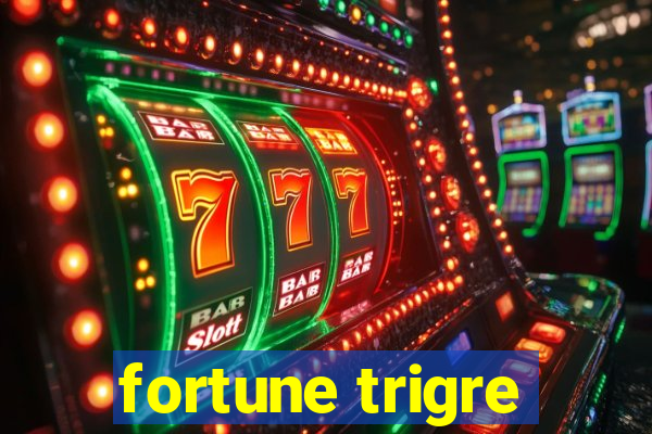 fortune trigre