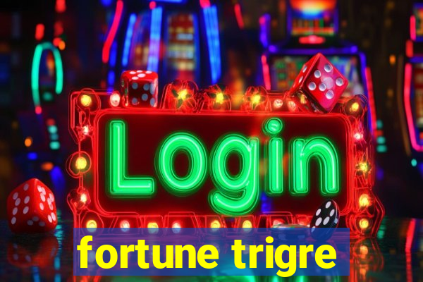 fortune trigre