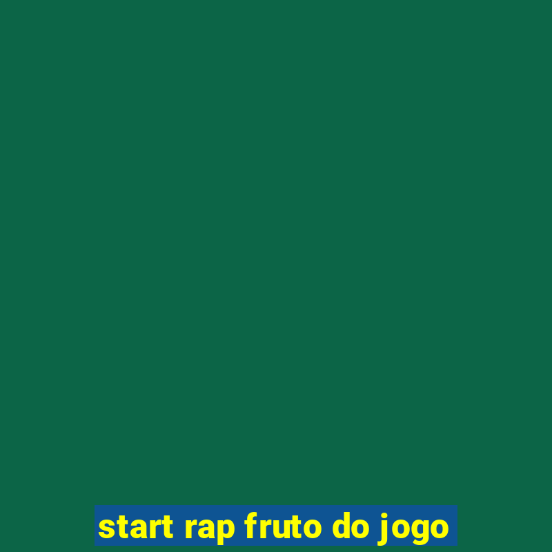 start rap fruto do jogo