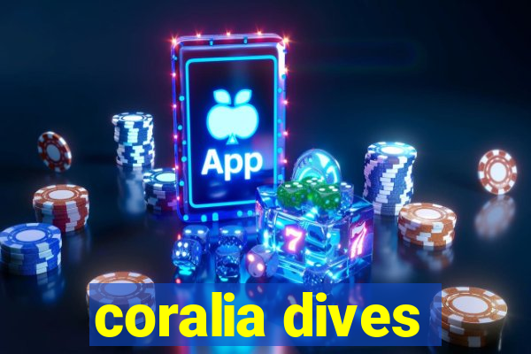 coralia dives