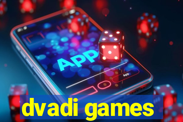 dvadi games