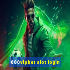 888vipbet slot login