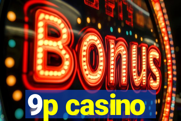 9p casino