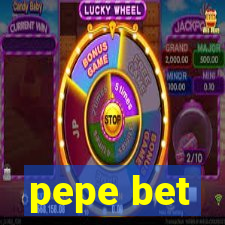 pepe bet