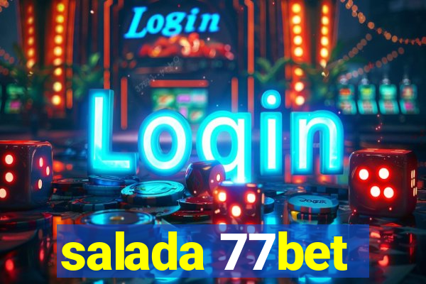 salada 77bet