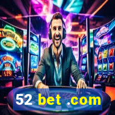 52 bet .com