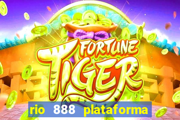 rio 888 plataforma de jogos