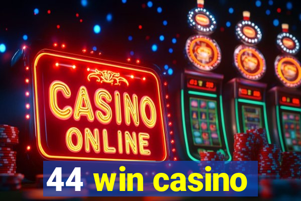 44 win casino