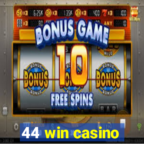 44 win casino