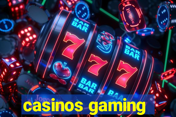 casinos gaming