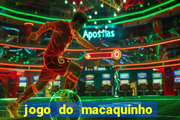 jogo do macaquinho que ganha dinheiro