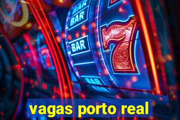 vagas porto real