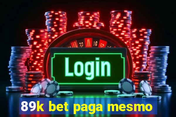 89k bet paga mesmo