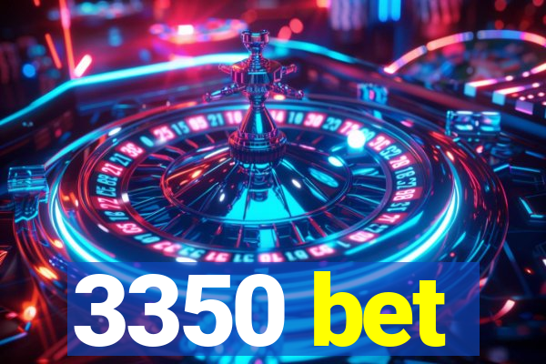 3350 bet