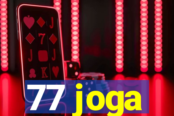 77 joga