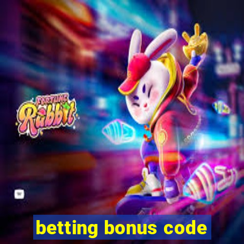 betting bonus code