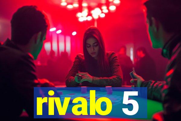 rivalo 5