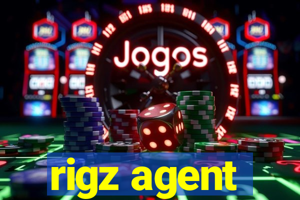 rigz agent